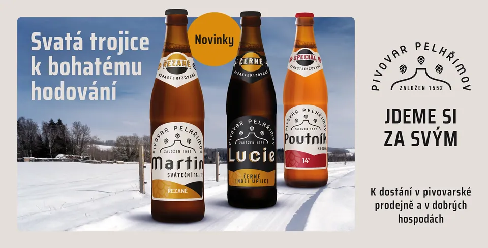 Three bottles of unpasteurised Pelhřimov Brewery beer on a snowy path: amber Martin, dark Lucie and Poutník Special 14°, next to the text “Svatá trojice k bohatému hodování” and the motto “Jdeme si za svým”